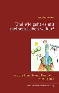 Abbildung von: Und wie geht es mit meinem Leben weiter? - BoD - Books on Demand