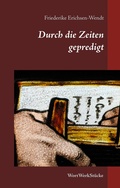 Cover: Durch die Zeiten gepredigt - BoD - Books on Demand