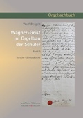 Cover: Wagner-Geist im Orgelbau der Sch&uuml;ler, Band 3 - epubli