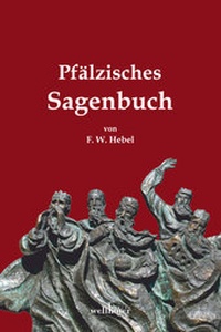 Abbildung von: Pfälzisches Sagenbuch - Wellhöfer Verlag