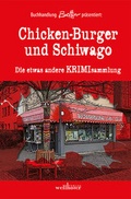 Cover: Chicken-Burger und Schiwago - Wellh&ouml;fer Verlag