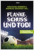 Cover: Flanke, Schuss und Tod! - KBV