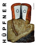 Cover: Kurt H&uuml;pfner. Drawing - Sculpture - Painting - Muery Salzmann