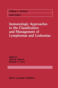 Enlarge image Cover: Immunologic Approaches to the Classification and Management of Lymphomas and Leukemias - Springer