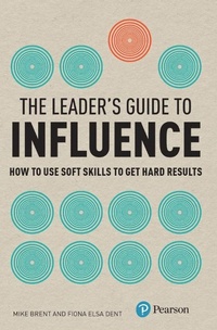 Enlarge image Cover: Leader's Guide to Influence, The - Pearson FT Press;Pearson Professional