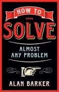 Cover: How to Solve Almost Any Problem - Pearson FT Press;Pearson