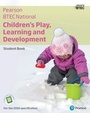 Cover: BTEC Nationals Children's Play, Learning and Development Student Book + ActiveBook - Pearson Education Limited