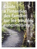 Cover: Guide a L'intention Des Familles Sur Les Troubles Concomitants - Centre for Addiction and Mental Health