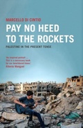 Cover: Pay No Heed to the Rockets - Saqi Books