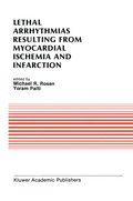 Cover: Lethal Arrhythmias Resulting from Myocardial Ischemia and Infarction - Springer