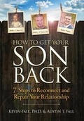 Cover: How to Get Your Son Back - Life Doctor Publishing LLC