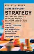 Cover: The FT Guide to the Gurus: Strategy - The Top 20 Strategic Thinkers and What They Can Do For You - Pearson Education Limited