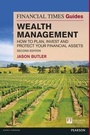 Cover: Financial Times Guide to Wealth Management, The - Pearson FT Press