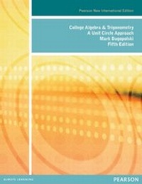 Enlarge image Cover: College Algebra and Trigonometry: A Unit Circle Approach - Pearson Education Limited