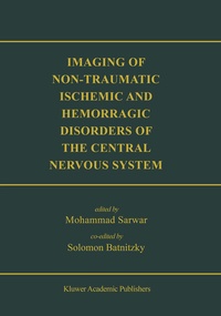 Abbildung von: Imaging of Non-Traumatic Ischemic and Hemorrhagic Disorders of the Central Nervous System - Springer