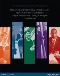 Enlarge image Cover: Beginning and Intermediate Algebra with Applications & Visualization: Pearson New International Edition - Pearson Education Limited