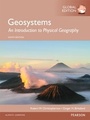 Cover: Geosystems: An Introduction to Physical Geography, Global Edition - Pearson