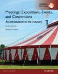 Cover: Meetings, Expositions, Events and Conventions: An Introduction to the Industry, Global Edition - Pearson Education Limited