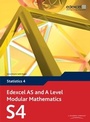 Cover: Edexcel AS and A Level Modular Mathematics Statistics 4 S4 - Pearson Education Limited