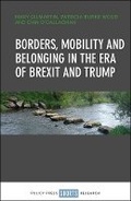 Cover: Borders, mobility and belonging in the era of Brexit and Trump - Policy Press