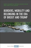Cover: Borders, Mobility and Belonging in the Era of Brexit and Trump - Policy Press