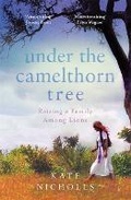Cover: Under the Camelthorn Tree - Weidenfeld & Nicolson