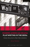 Cover: Modern American Drama: Playwriting in the 1930s - Methuen Drama
