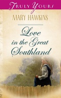 Cover: Love In The Great Southland - Barbour Publishing, Inc.