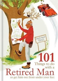 Enlarge image Cover: 101 Things to Do With a Retired Man - Spruce