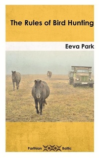 Enlarge image Cover: The Rules of Bird Hunting - Parthian Books