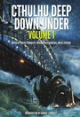 Cover: Cthulhu Deep Down Under Volume 1 - IFWG Publishing International