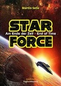 Cover: STAR FORCE - Am Ende der Zeit / End of Time - tredition