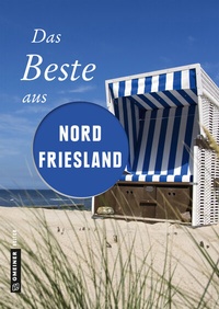Abbildung von: Das Beste aus Nordfriesland - Gmeiner-Verlag