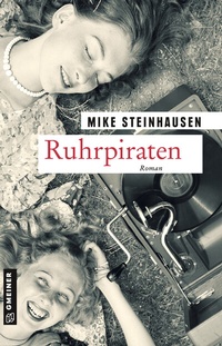 Abbildung von: Ruhrpiraten - Gmeiner-Verlag