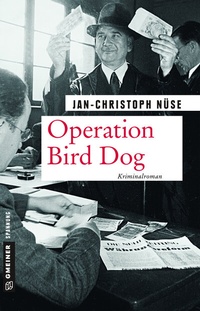 Abbildung von: Operation Bird Dog - Gmeiner-Verlag