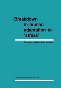 Enlarge image Cover: Breakdown in Human Adaptation to 'Stress' - Kluwer Academic Publishers