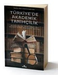 Cover: T&uuml;rkiyede Akademik Tarihcilik - Kronik Kitap