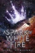 Cover: A Spark of White Fire - Sky Pony Press