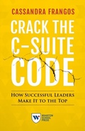 Cover: Crack the C-Suite Code - Wharton Digital Press