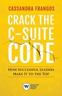 Cover: Crack the C-Suite Code - Wharton Digital Press