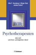Cover: Wir: Psychotherapeuten &uuml;ber sich und ihren "unm&ouml;glichen" Beruf - Schattauer
