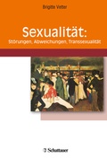 Cover: Sexualit&auml;t: St&ouml;rungen, Abweichungen, Transsexualit&auml;t - Schattauer