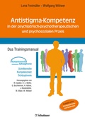 Cover: Antistigma-Kompetenz in der psychiatrisch-psychotherapeutischen und psychosozialen Praxis (Schriftenreihe Kompetenznetz Schizophrenie, Bd.) - Schattauer