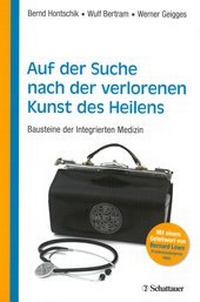Abbildung von: Auf der Suche nach der verlorenen Kunst des Heilens - Schattauer