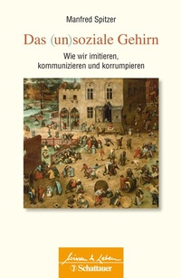 Abbildung von: Das (un)soziale Gehirn (Wissen & Leben) - Schattauer