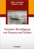 Cover: Narrative Bew&auml;ltigung von Trauma und Verlust - Schattauer