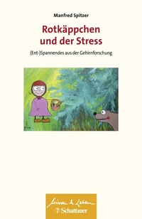 Abbildung von: Rotkäppchen und der Stress (Wissen & Leben) - Schattauer