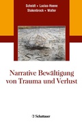 Cover: Narrative Bew&auml;ltigung von Trauma und Verlust - Schattauer