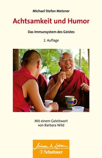Abbildung von: Achtsamkeit und Humor (Wissen & Leben) - Schattauer