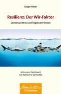 Cover: Resilienz: Der Wir-Faktor (Wissen & Leben) - Schattauer